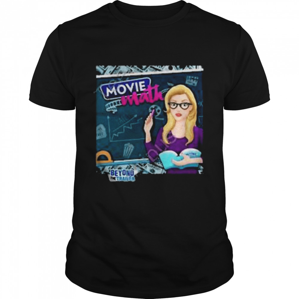 Movie math beyond the trailer shirt