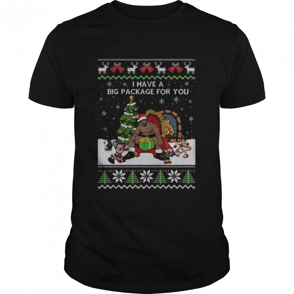 Santa Barry Wood I Have A Big Package For You Ugly Christmas 2022 Shirt