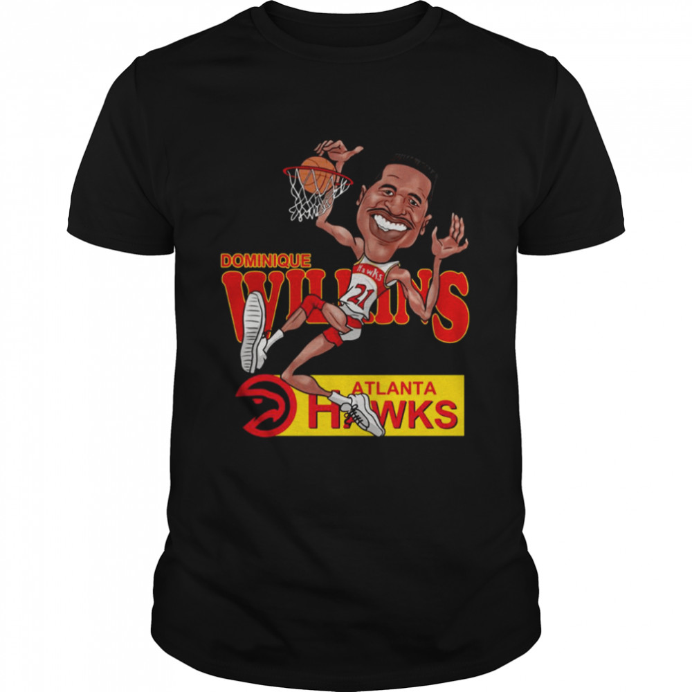 Atlanta Hawks Basketball Legend Dominique Wilkins shirt