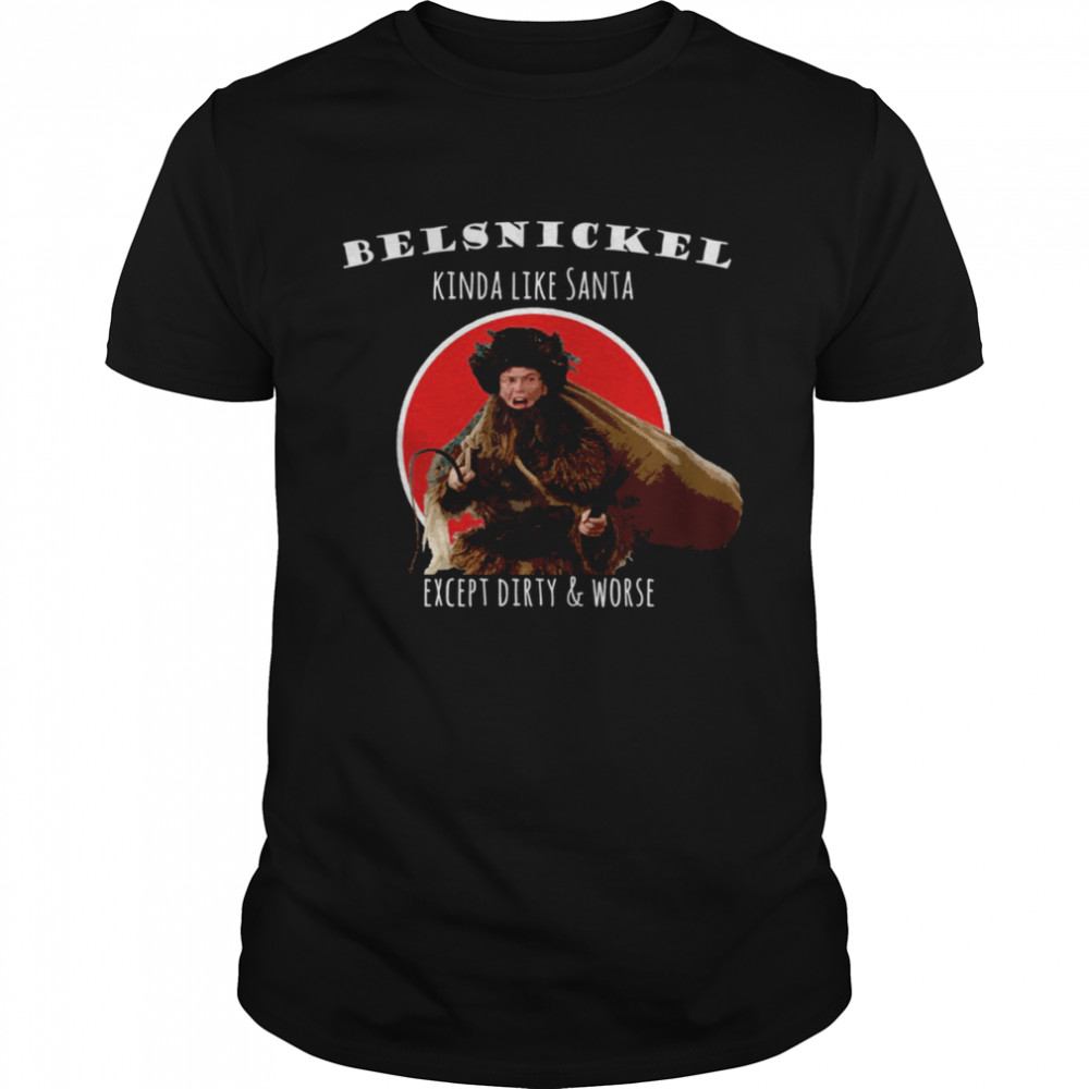 Belsnickel Kinda Like Santa Dwight Schrute Christmas shirt