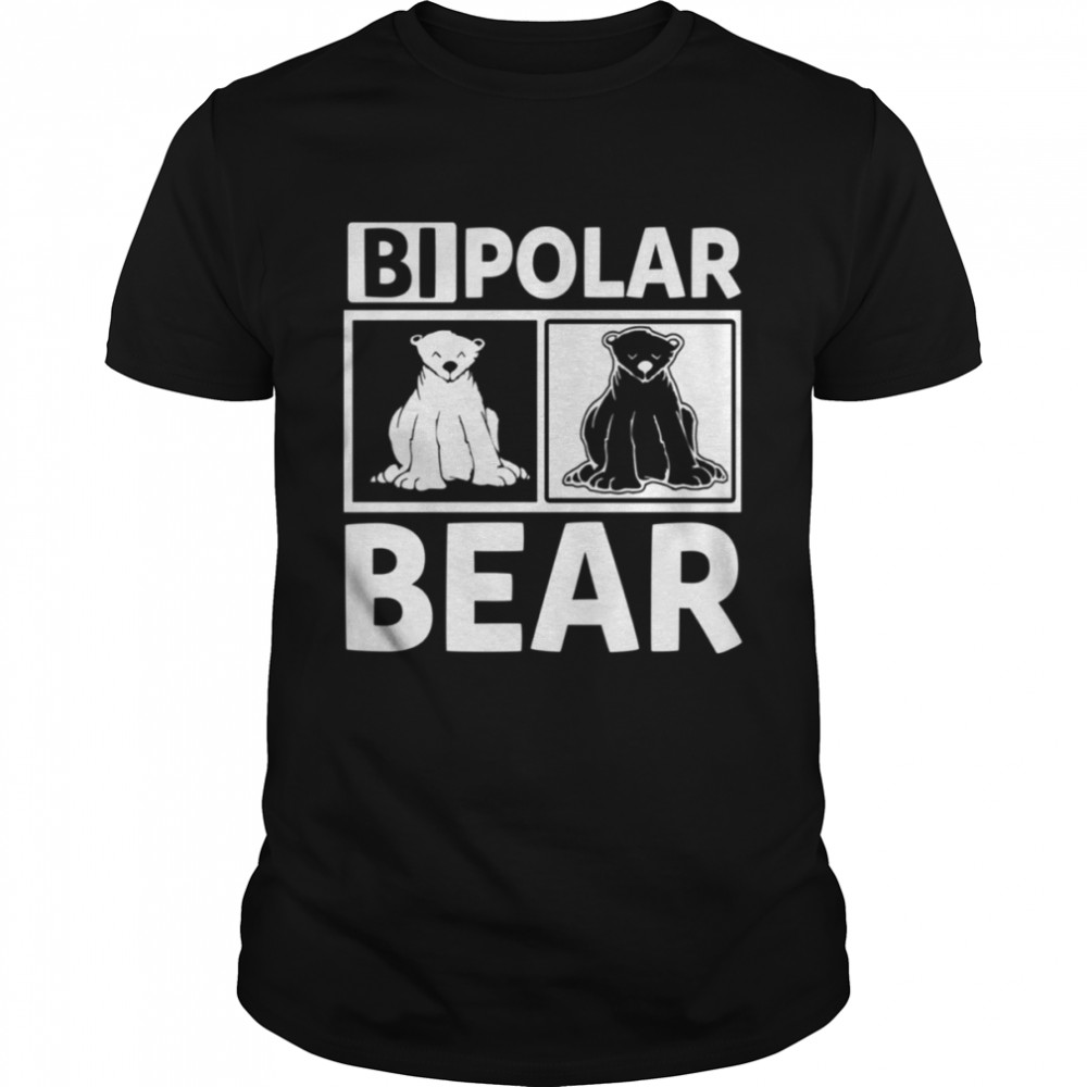 Bi Polar Bear Polar Bear Funny Trending shirt