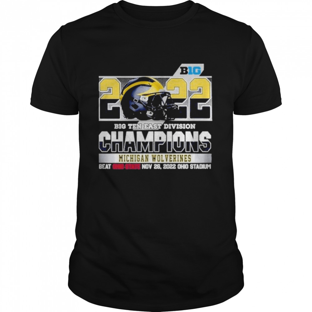 Big Ten 2022 champions michigan wolverines beat ohio state now 26 2022 ohio stadium shirt