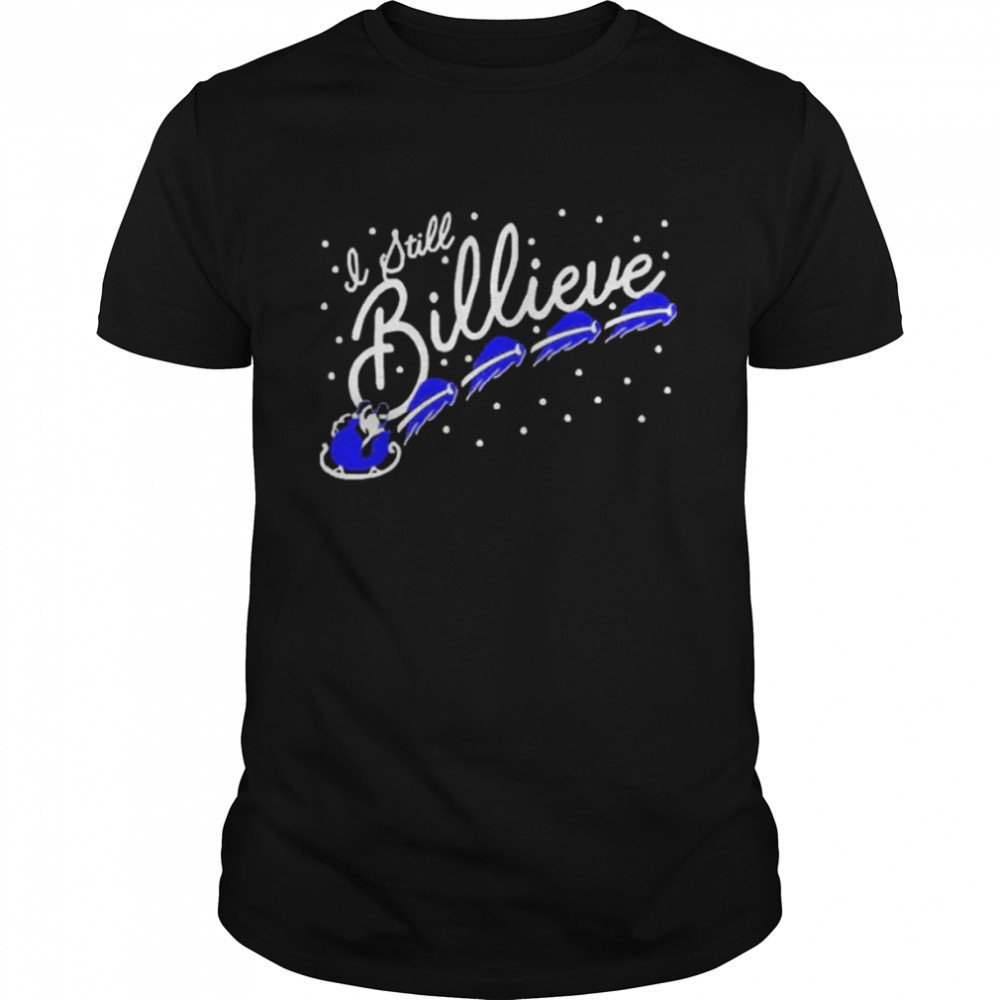 I Still Billieve Buffalo Bills Shirt