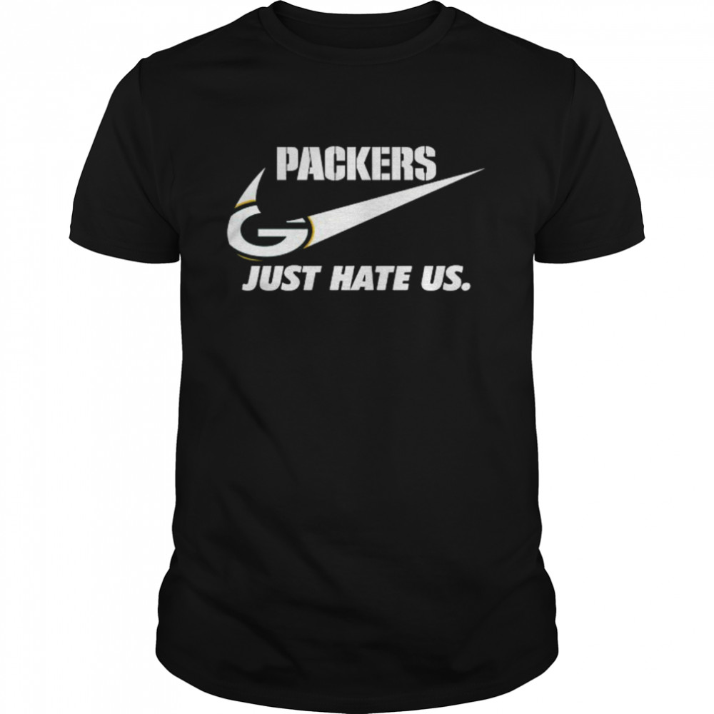 Nike Green Bay Packers Just Hate Us Shirt