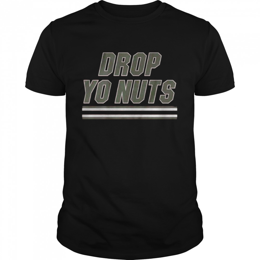 Original drop yo nuts college football shirt