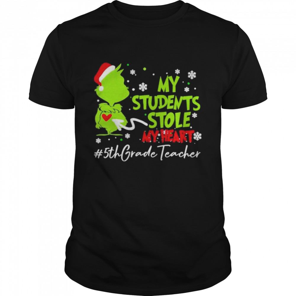 Santa Grinch My Students Stole My Heart #5th Grade Christmas shirt