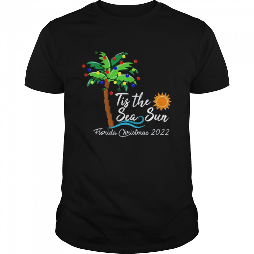 Tis The Sea Sun Glorida Christmas 2022 Shirt