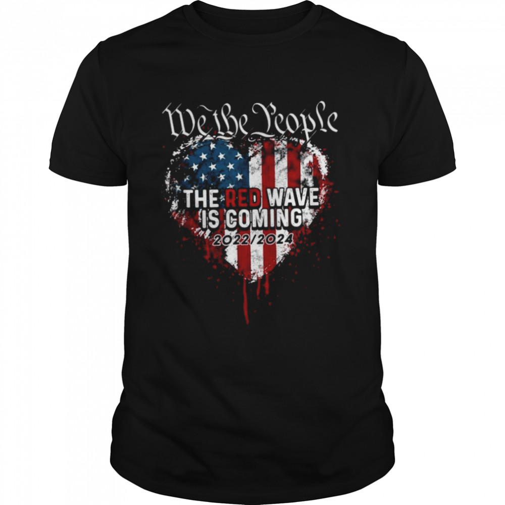 We The People Red Wave Republican Is Coming 2024 Election Heart USA Flag Shirt