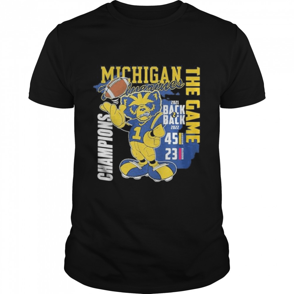 Wolverines vs Buckeyes 45-23 the game Champions 2022 shirt