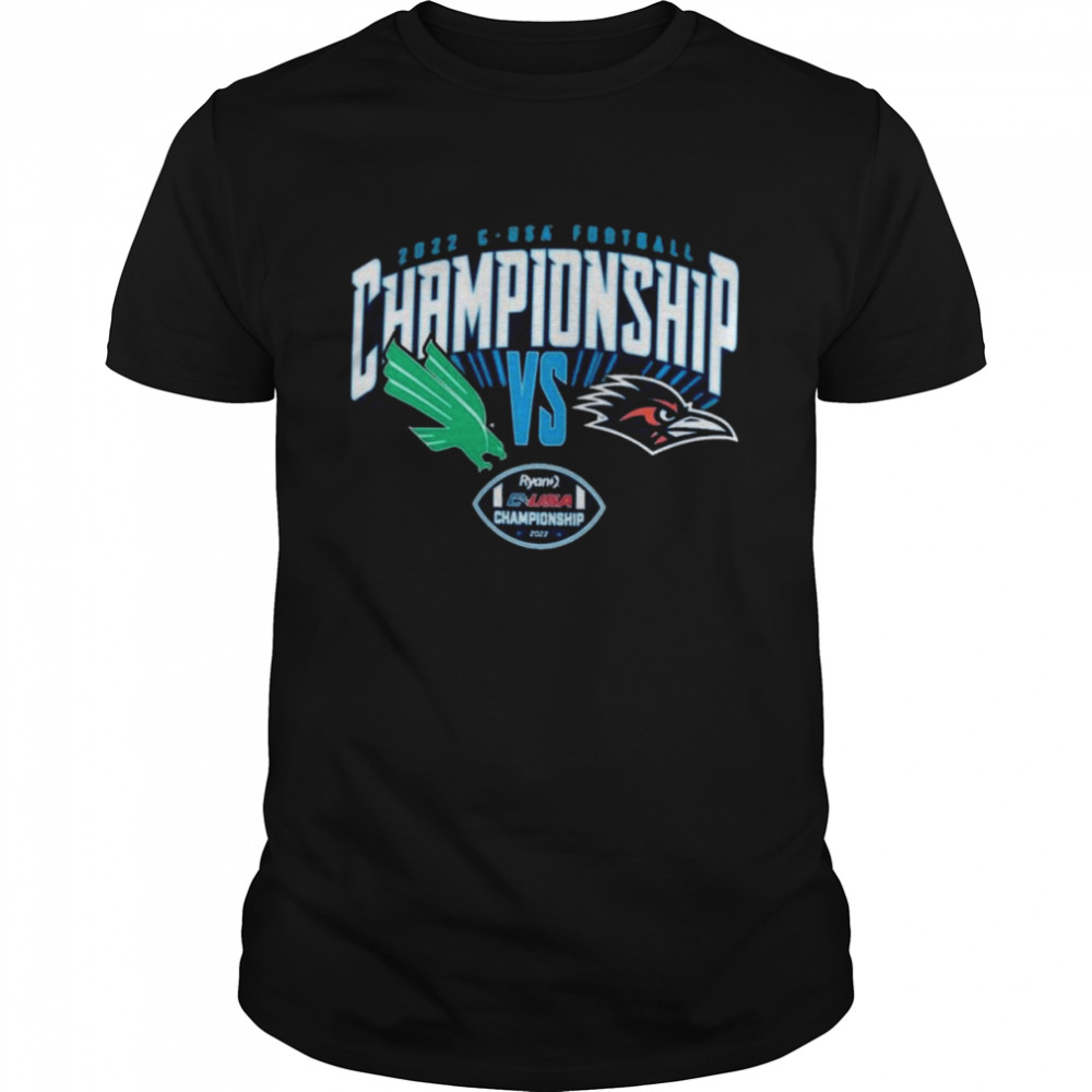 2022 C-USA Football Championship North Texas Mean Green vs UTSA Roadrunners Shirt