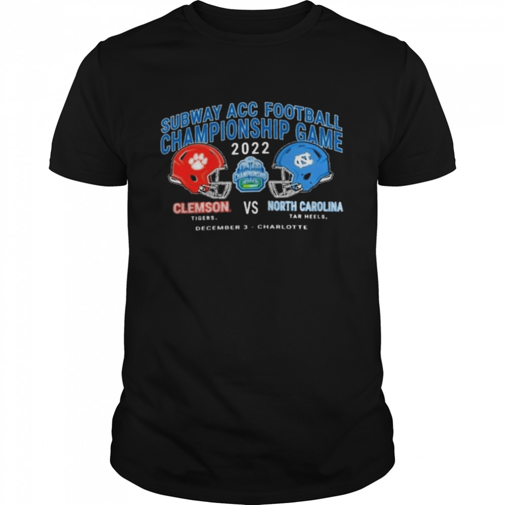 Clemson Tigers Vs North Carolina Tar Heels 2022 Subway Atlantic Coast Conference Football Championship Shirt