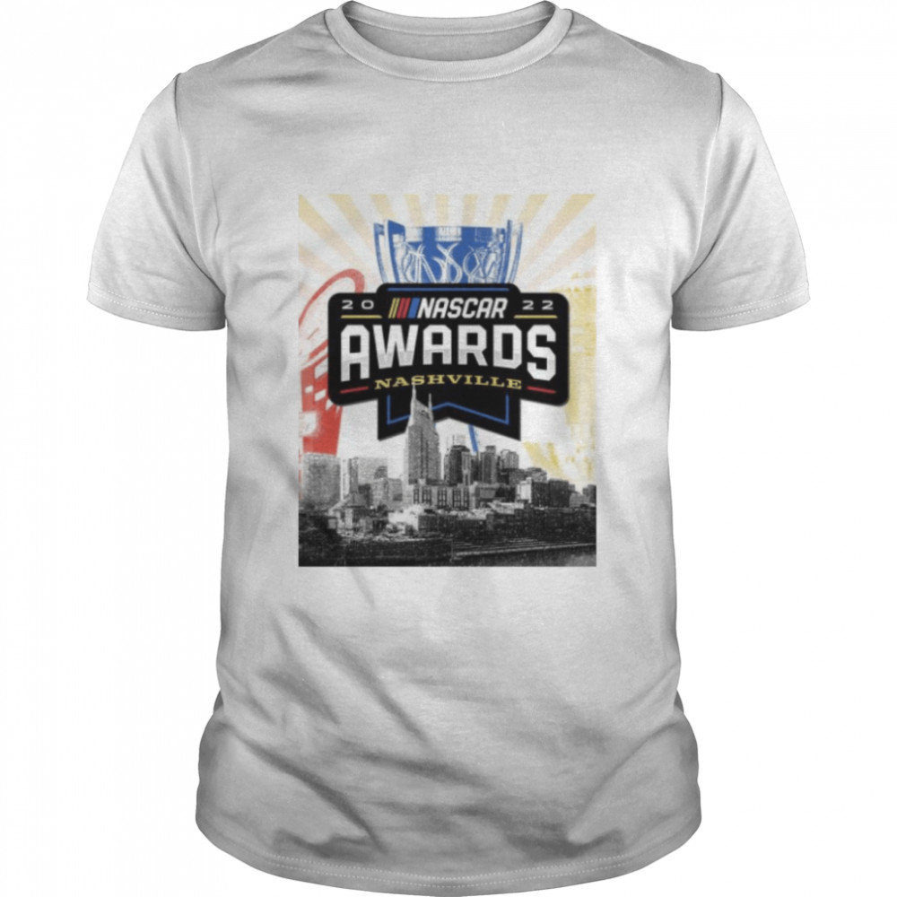 Nascar awards nashville 2022 shirt