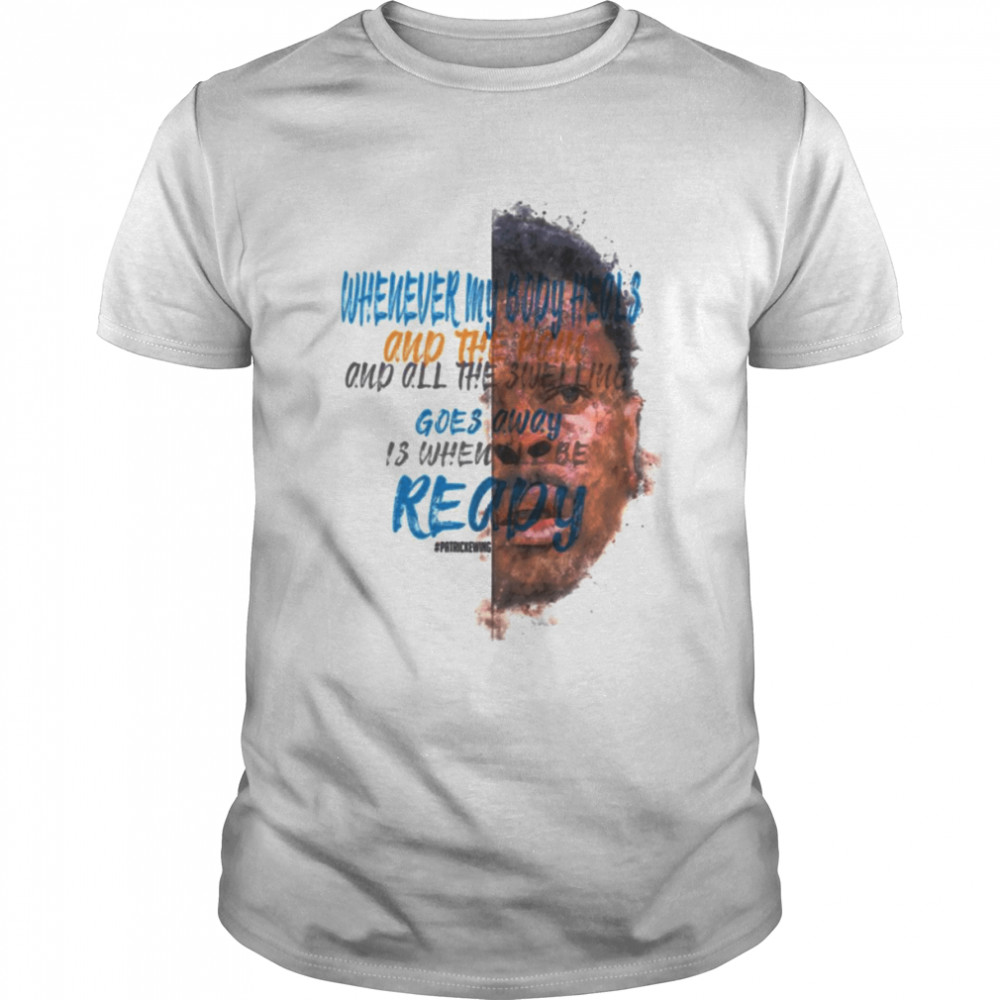 Patrick Ewing Inspiration Saying Motivational Quote shirt