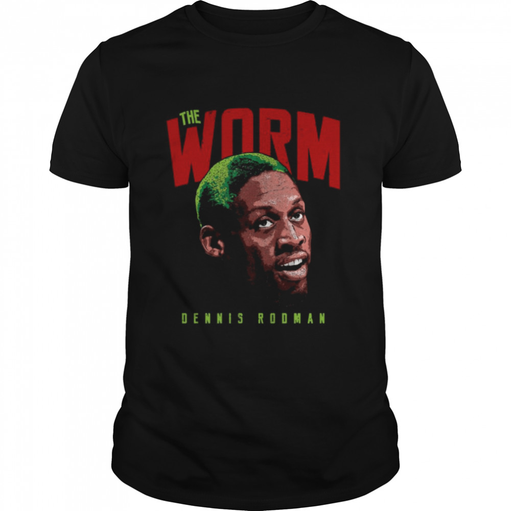 The Worm Rodman Chicago Basketball Dennis Rodman shirt