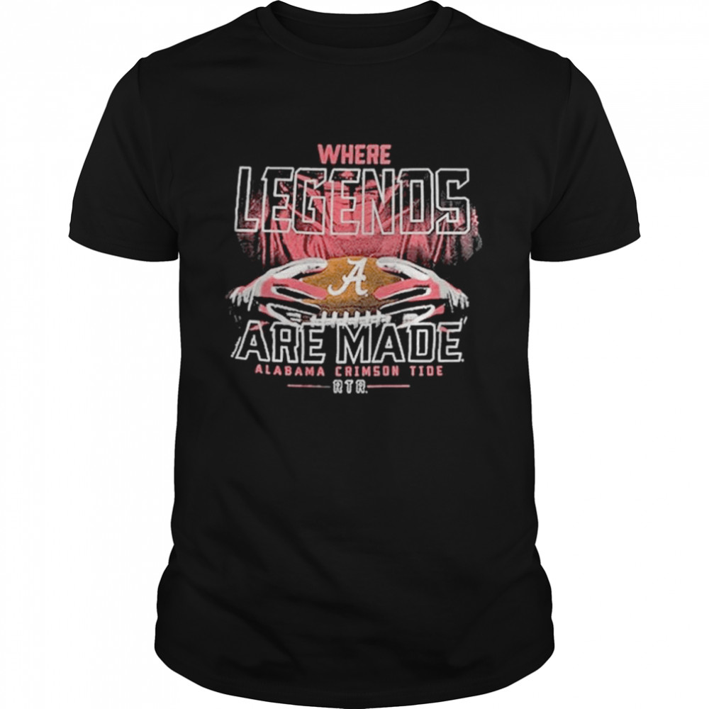 Alabama Crimson Tide Where Legends Are Made Gloves shirt