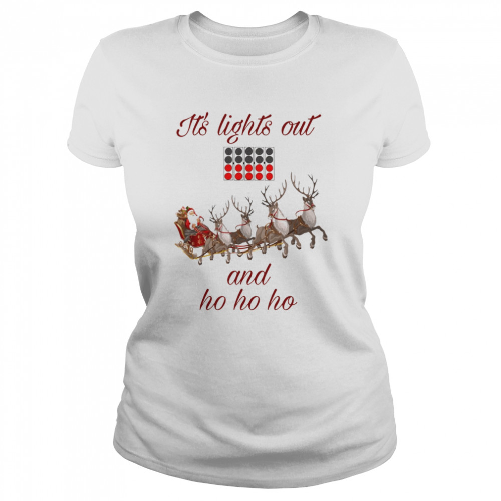 It’s Lights Out And Ho Ho Ho F1 Christmas shirt Classic Women's T-shirt