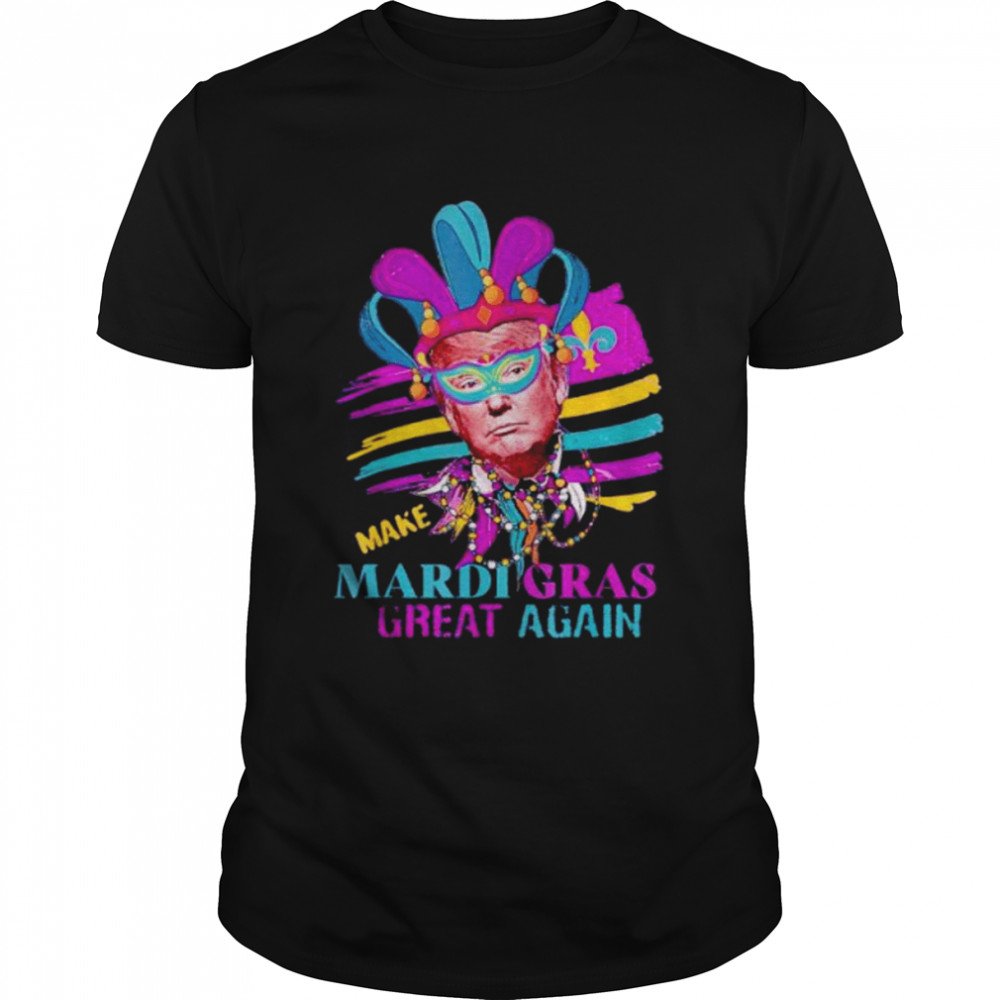 make Mardi Gras great again Trump shirt