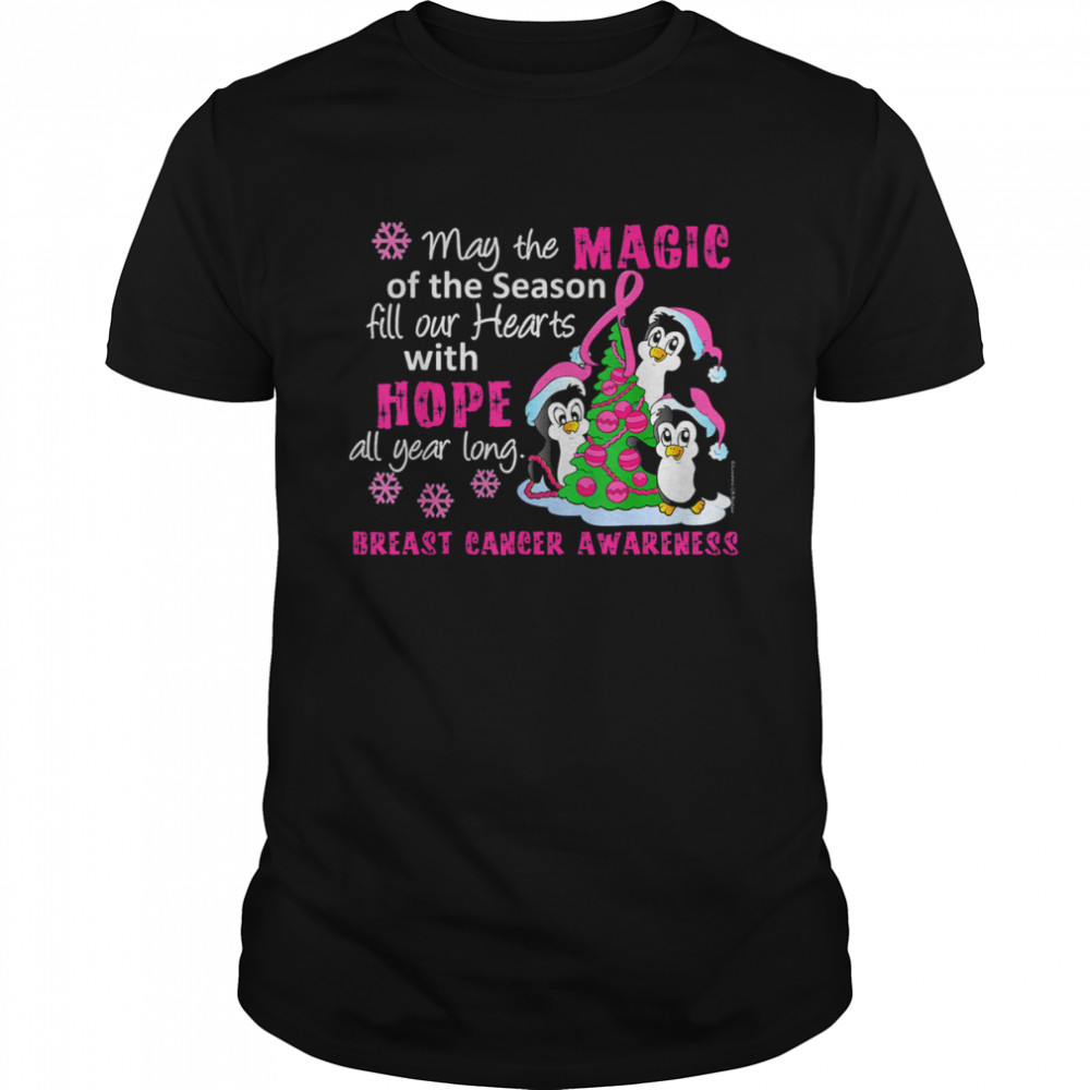 May The Magic Of The Season Fill Our Hearts With Hope Breast Cancer Awareness Christmas Shirt