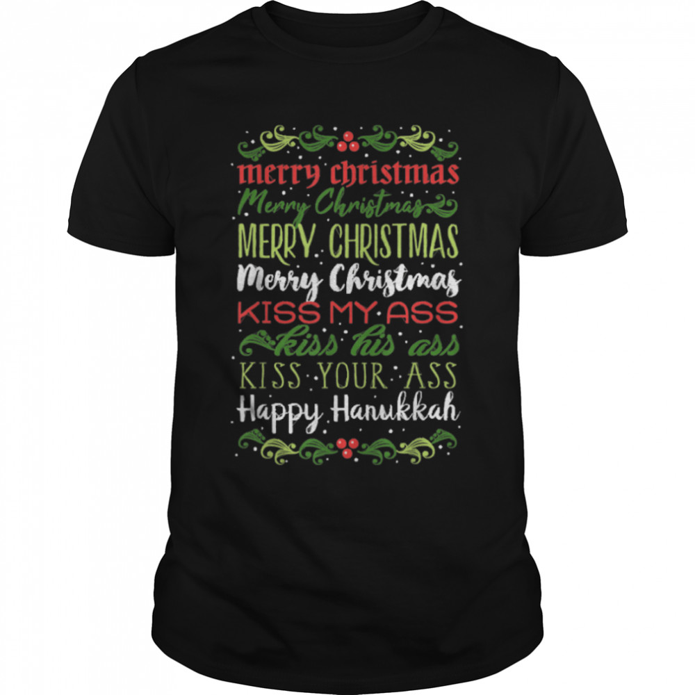 Merry Christmas, kiss my ass T-Shirt B0BNPMPZZF