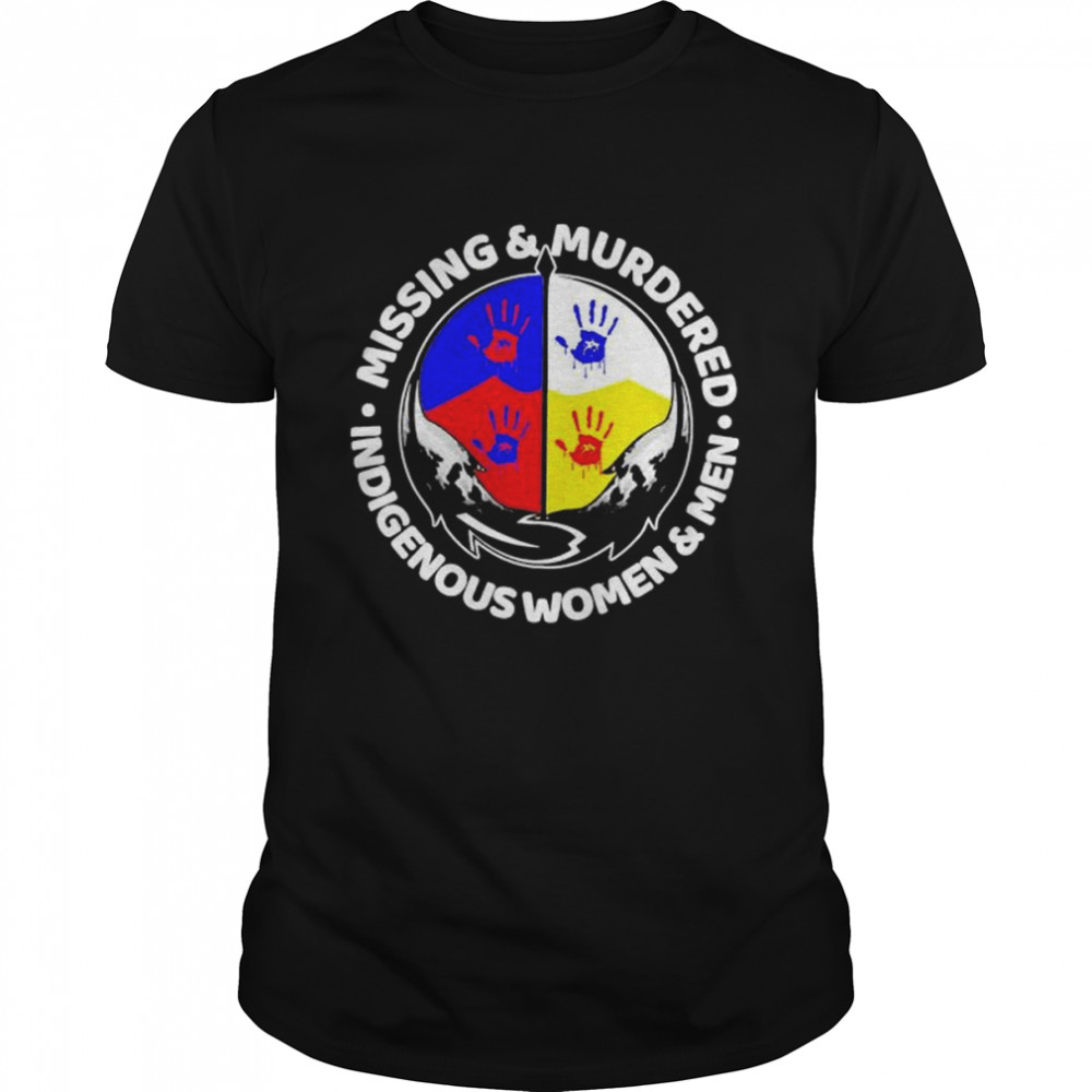 Missing and Murdered Indigenous Women and Men shirt