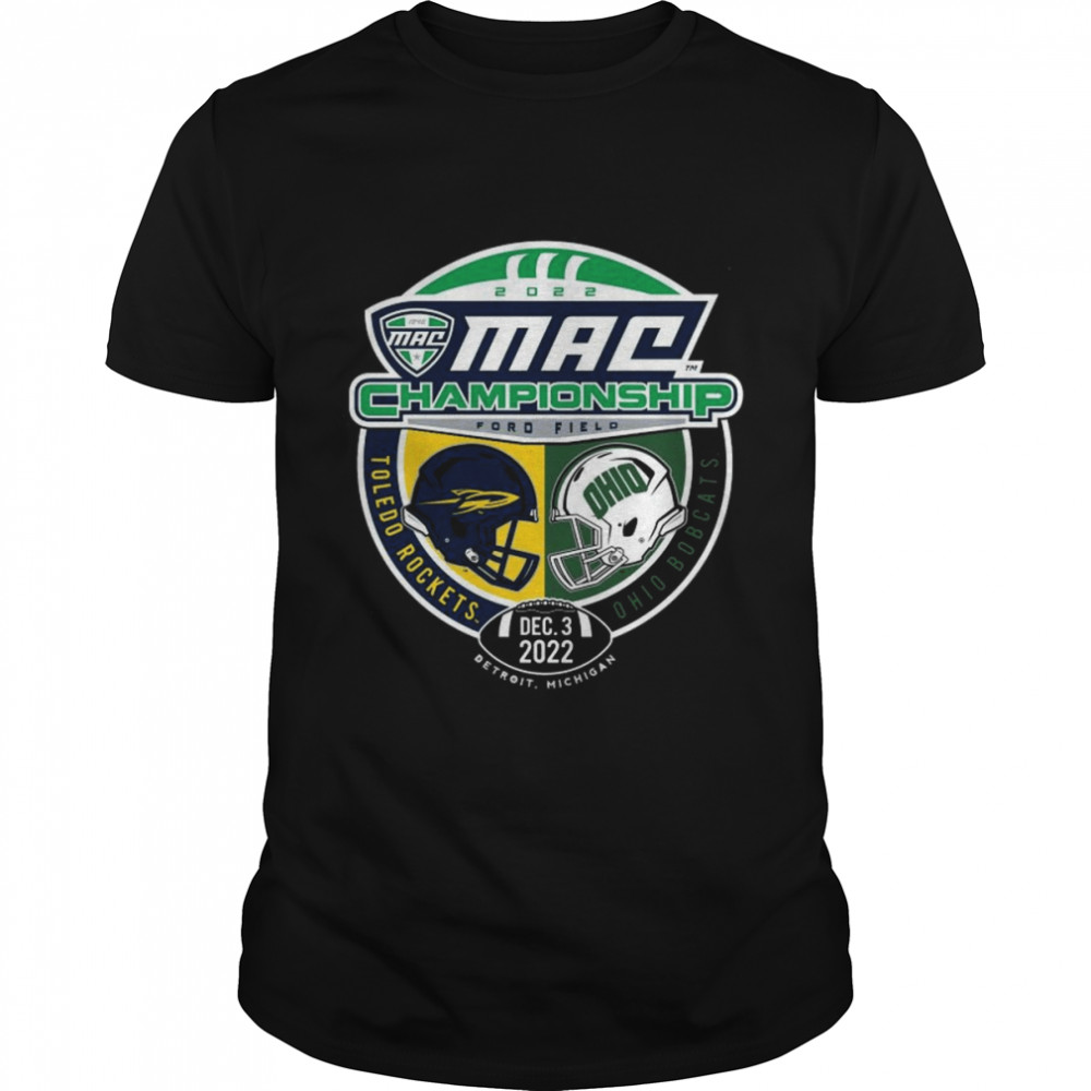 Toledo Rockets Vs Ohio Bobcats 2022 MAC Football Championship Shirt