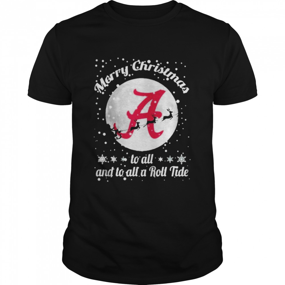 Alabama Crimson Tide Merry Christmas To All And To All A Roll Tide T-Shirt