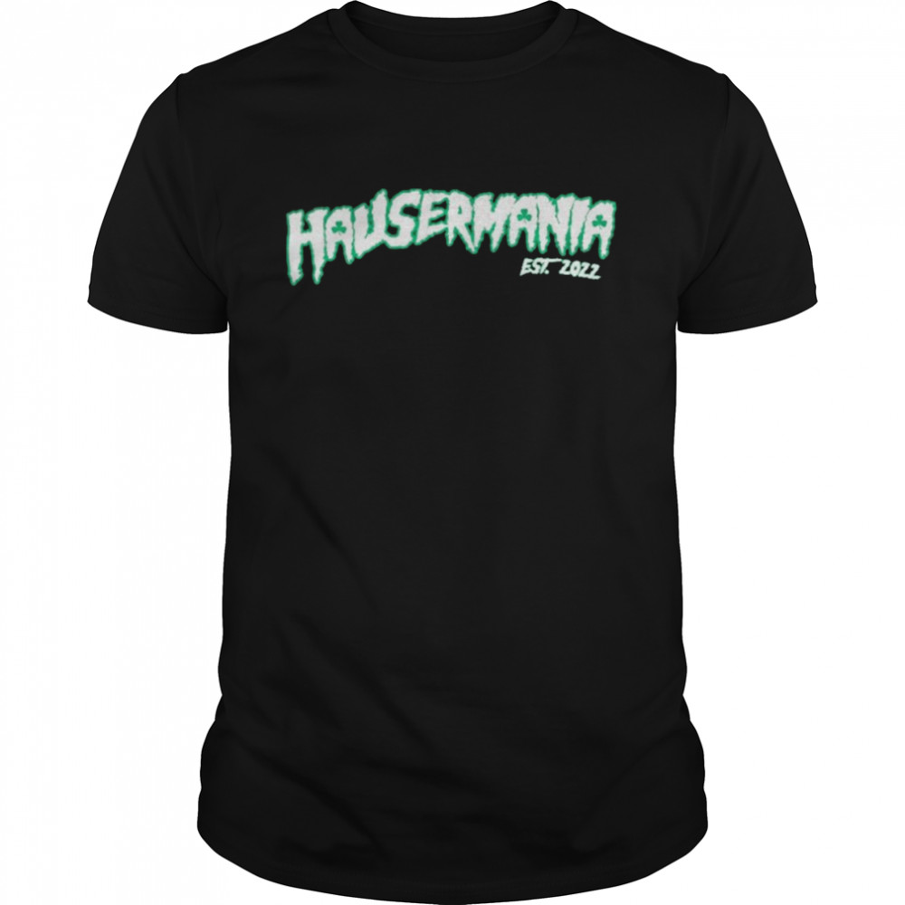 Boston Celtics Hausermania Est 2022 Shirt