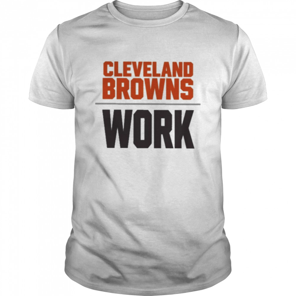 Cleveland browns work T-shirt