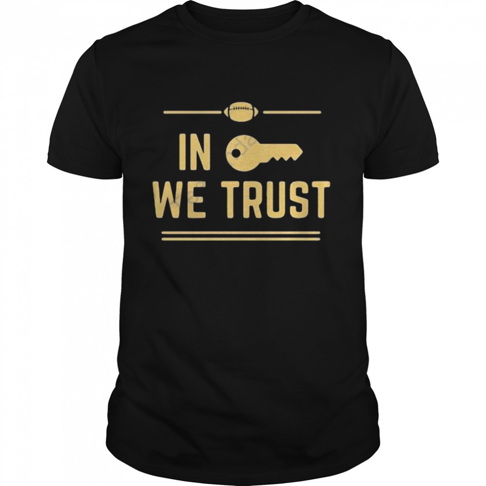 In (Brent) Key We Trust Shirt