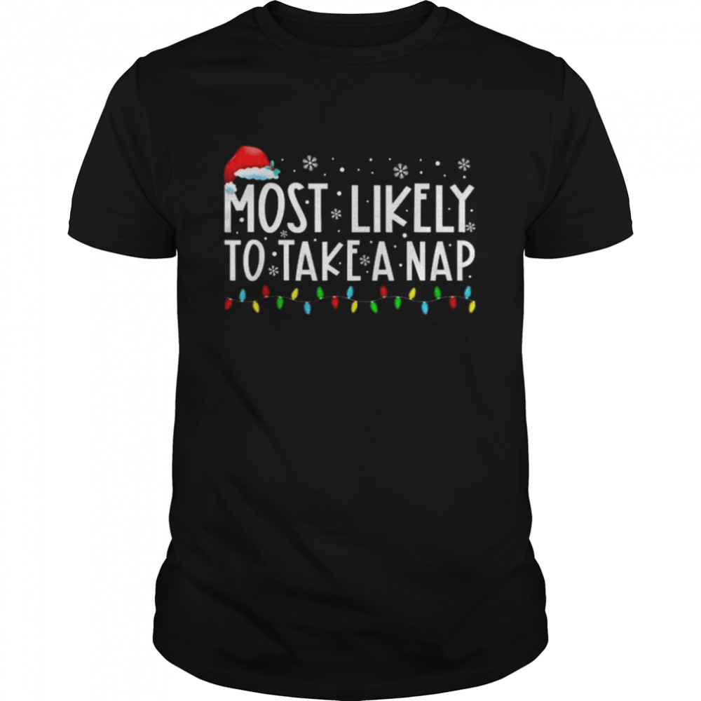 Most Likely To Take A Nap Christmas Lights Shirt