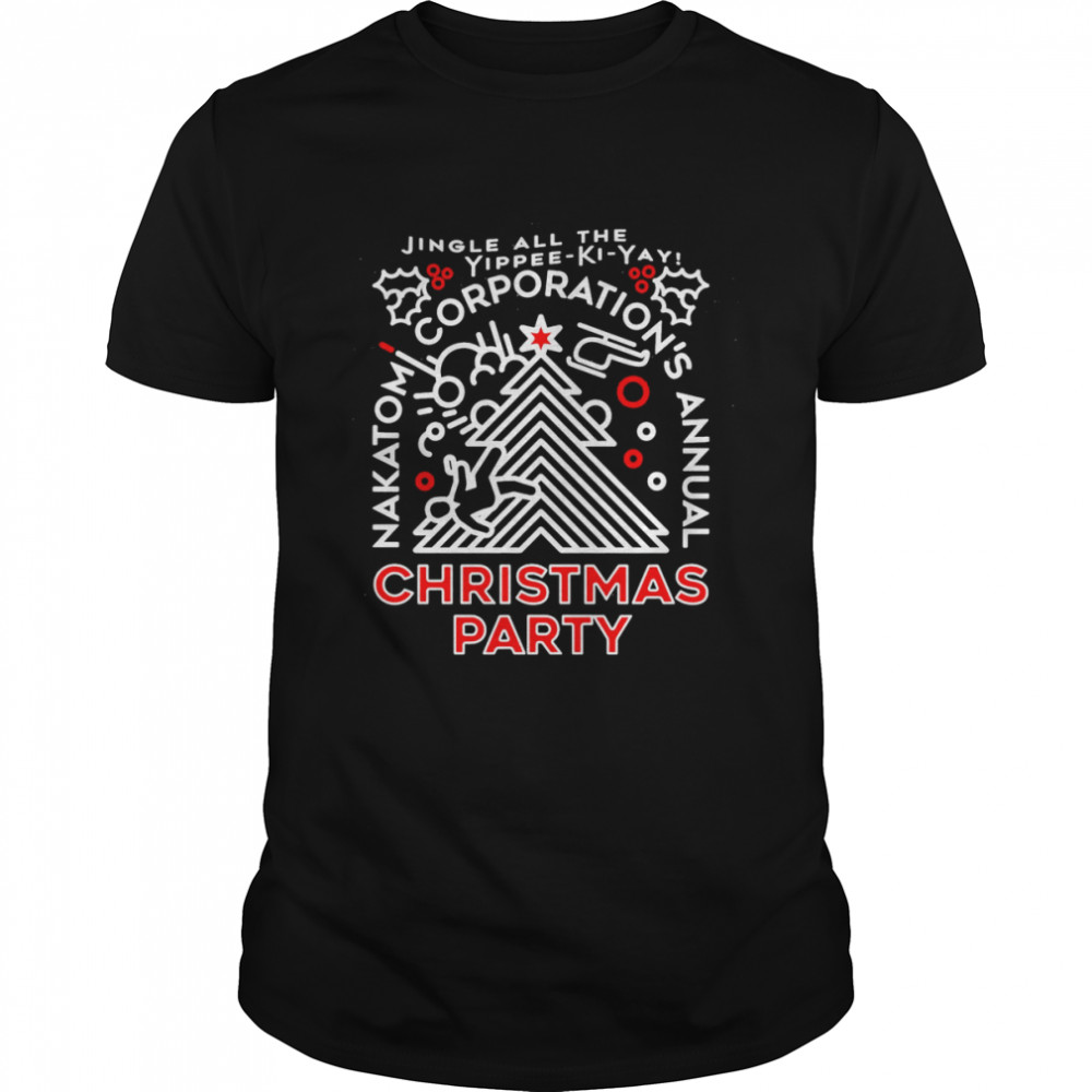 Nice nakatomi Corporation’s Annual Christmas Party shirt