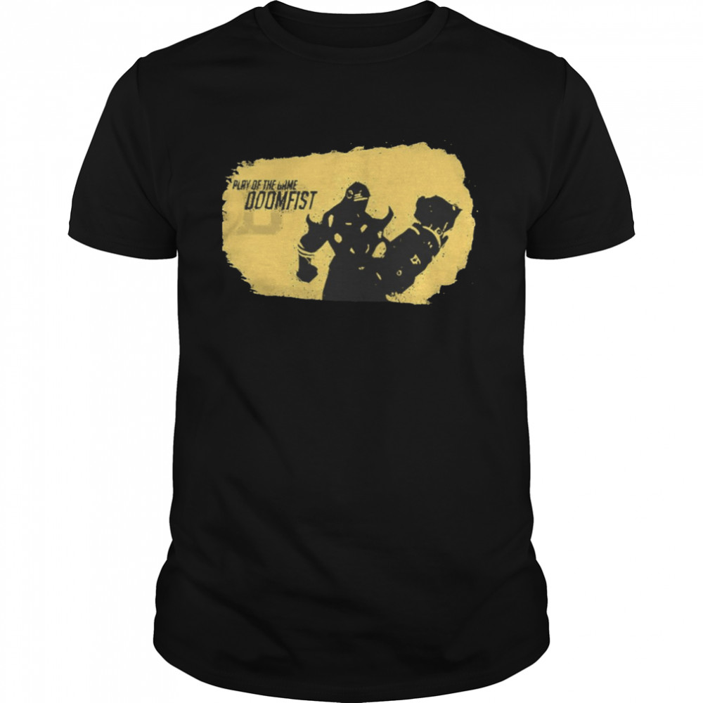 Play Of The Game Doomfist Overwatch shirt