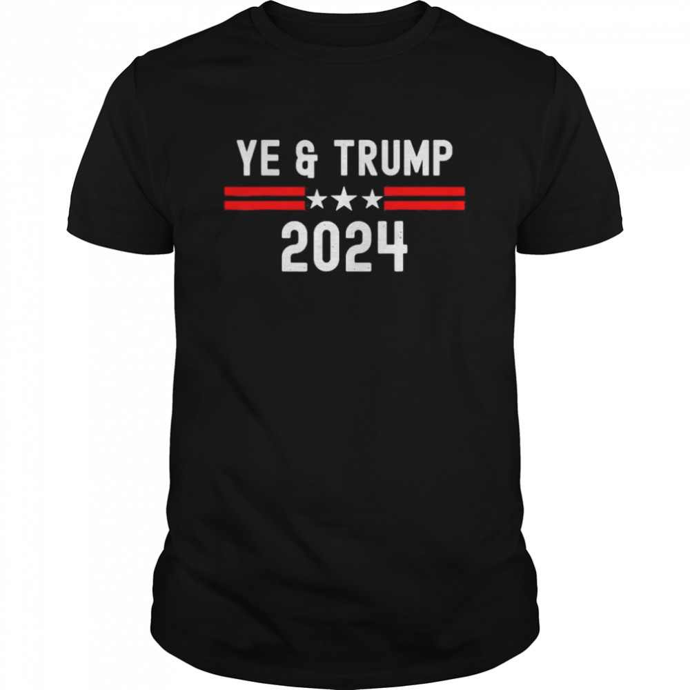 Ye Trump 2024 Election Republican Anti Liberal Freedom USA Tee Shirt