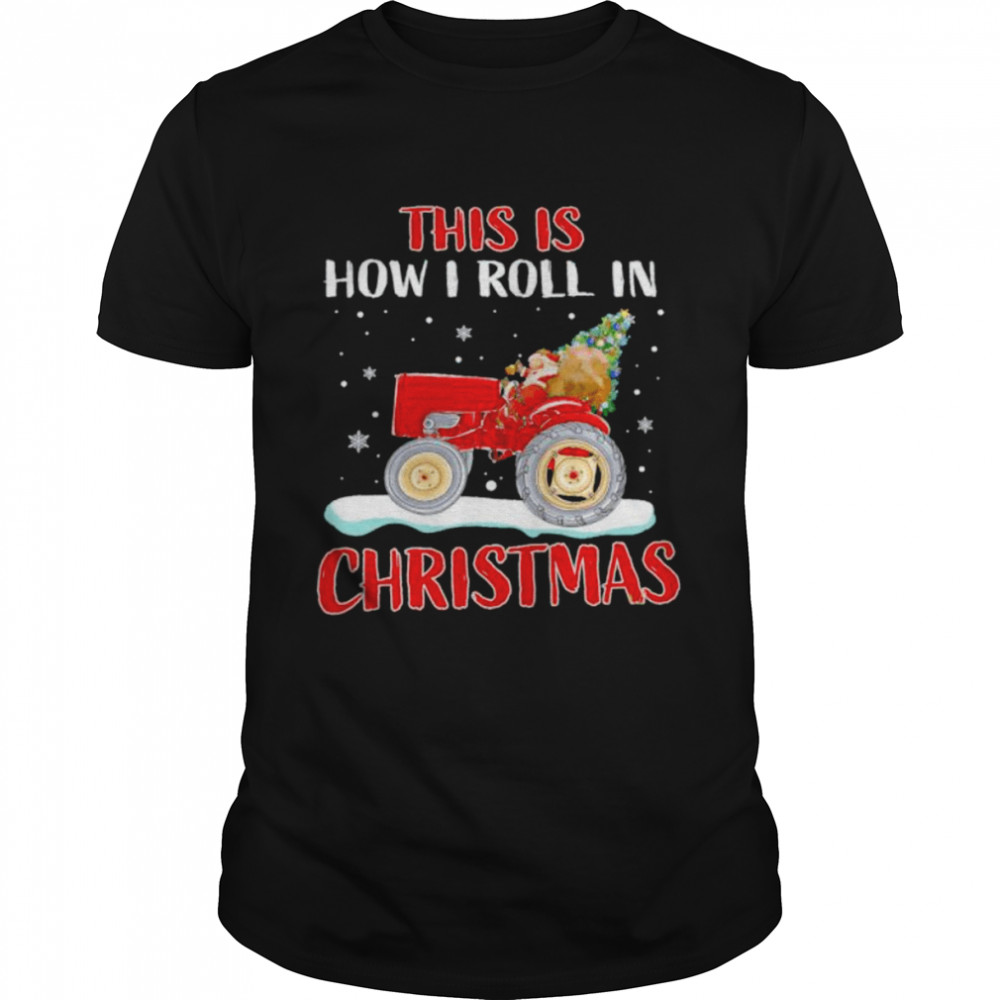 Santa Riding Truck This Is How I Roll In Christmas Shirt