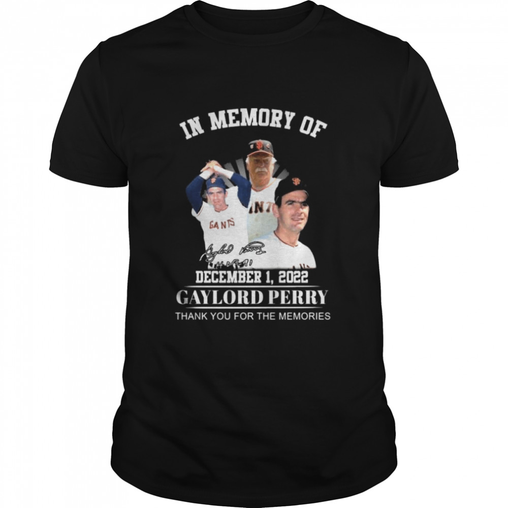 San Francisco 49ers In Memory Of 2022 Gaylord Perry Thank You For The Memories Signature shirt