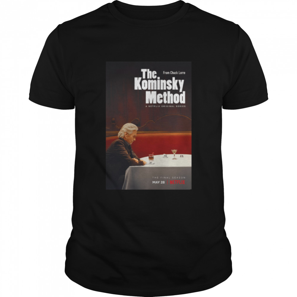 The Kominsky Method The Final Season shirt