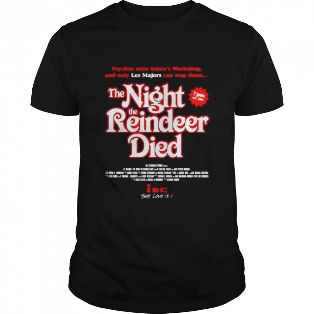 The Night The Reindeer Died Shirt