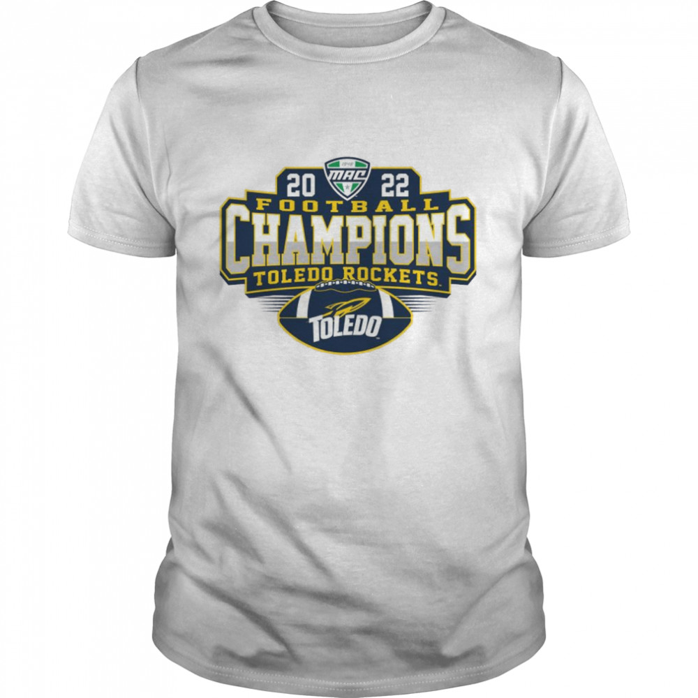 Toledo Rockets MAC Football Champions 2022 Shirt