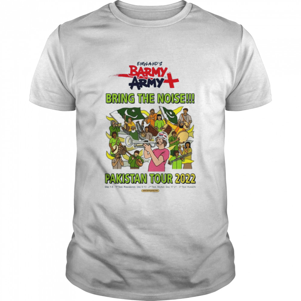 England’s Barmy Army Bring The Noise Pakistan Tour 2022 shirt