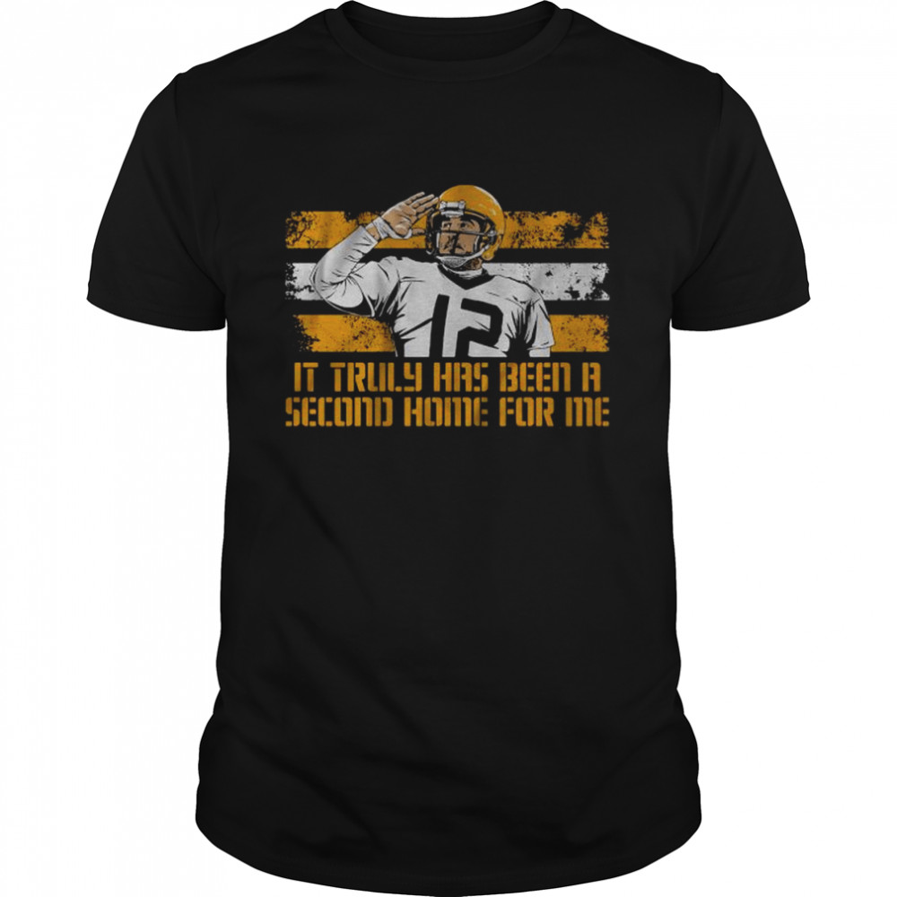 Aaron Rodgers Second Home It Truly Has Been A Second Home For Me Shirt