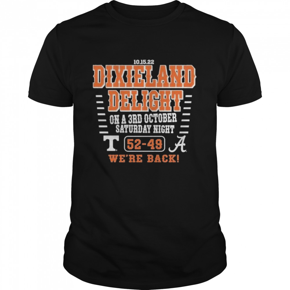 Dixieland Delight on a 3rd October Saturday Night 52-49 we’re back shirt