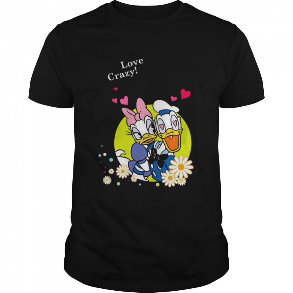 Donald Duck And Daisy Duck Love Crazy shirt