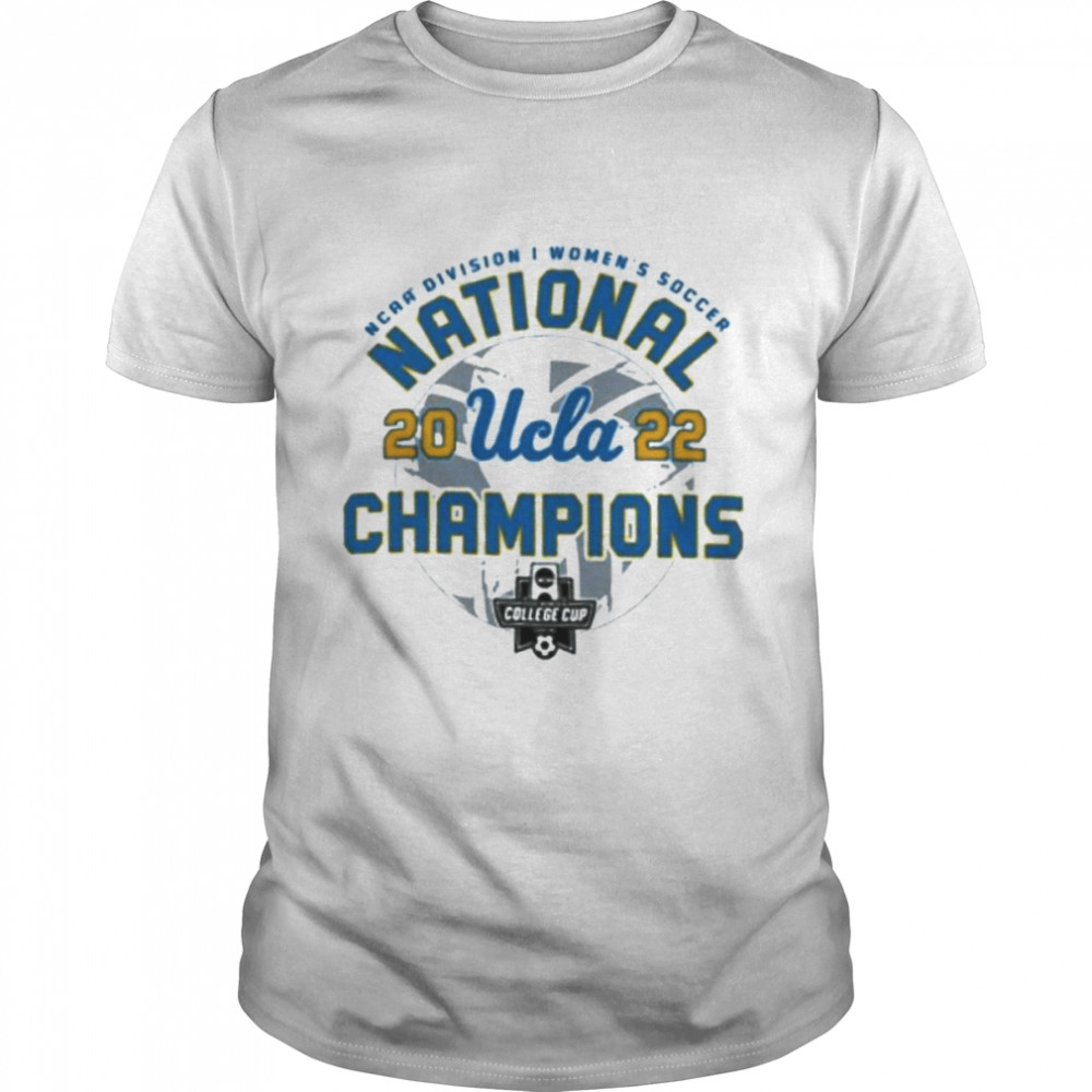 UCLA Bruins Champion 2022 NCAA Division I Women’s Soccer National Champions Shirt