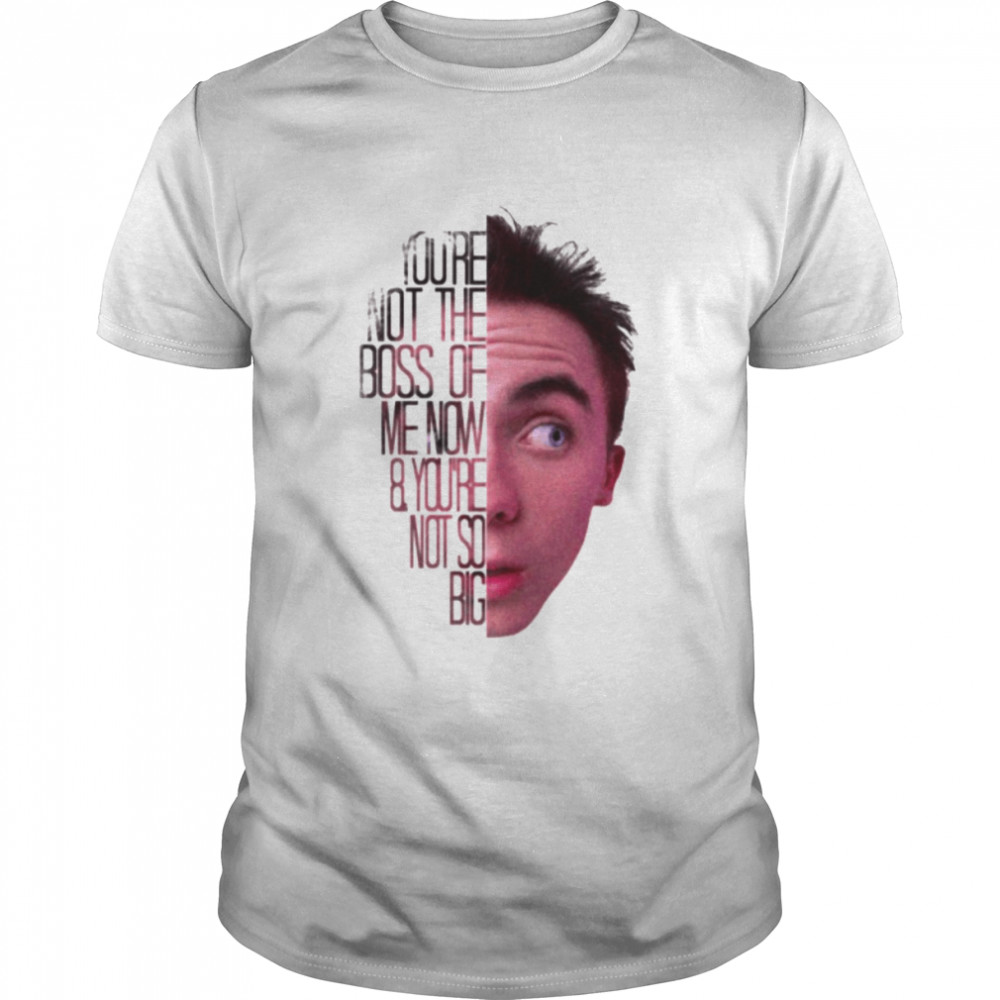 You’re Not The Boss Of Me Now Malcolm In The Middle Photographic shirt