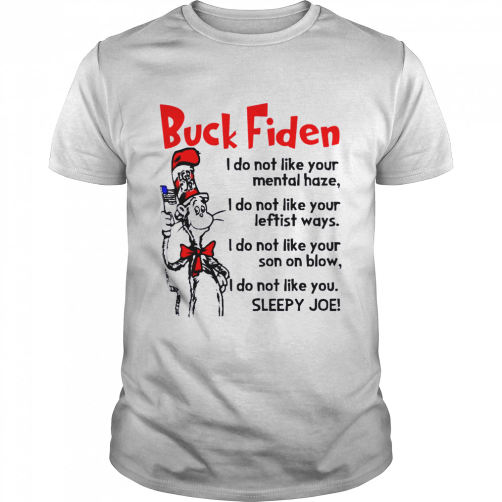 Dr Seuss LGBFJB Buck Fiden I Do Not Like Your Shirt