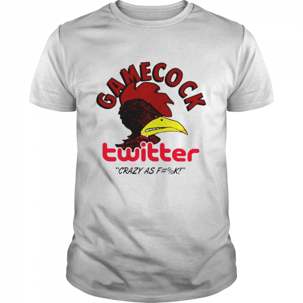 Gamecock Twitter crazy as fucks shirt