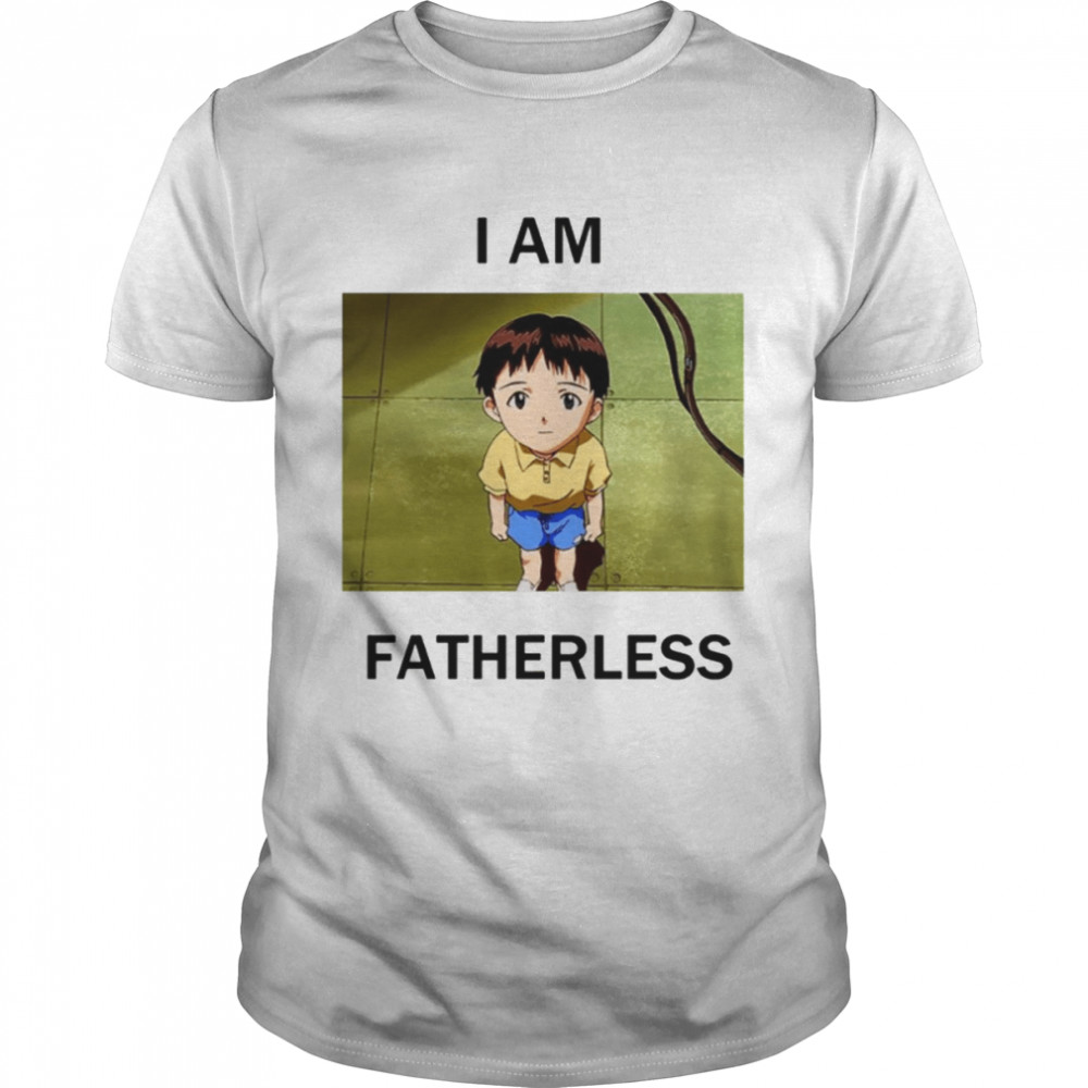 I Am Fatherless Shinji Ikari Struggles Shin Seiki Evangelion shirt