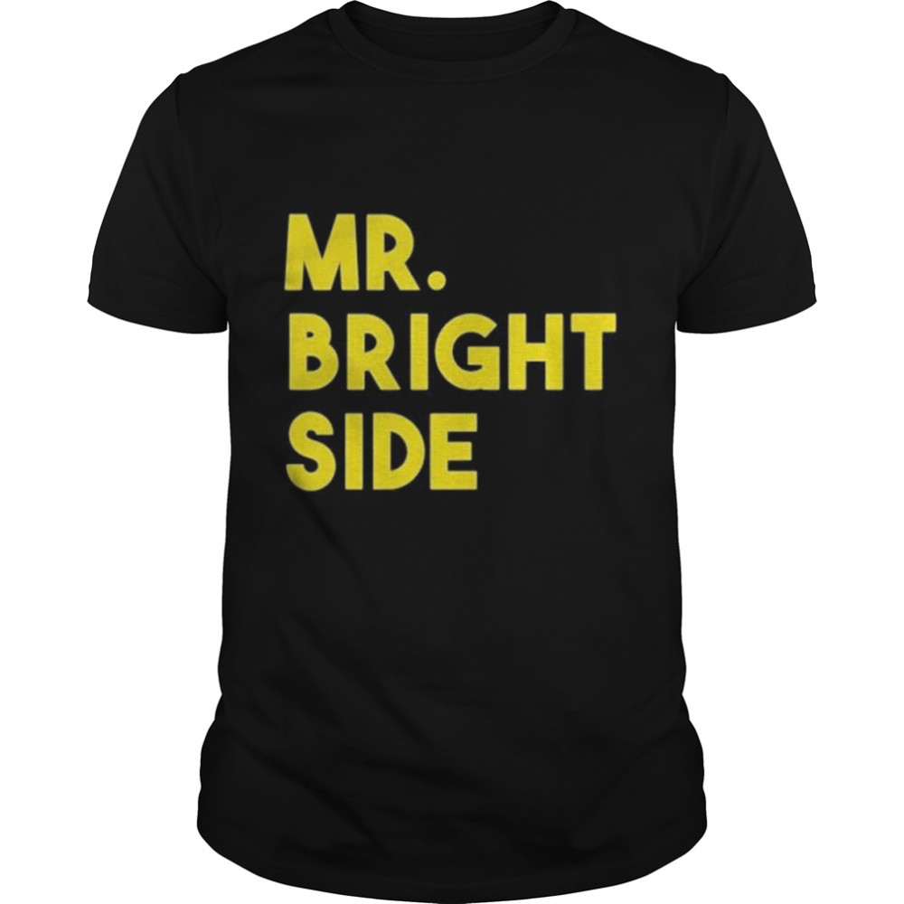 Michigan Wolverines Mr Bright Side shirt