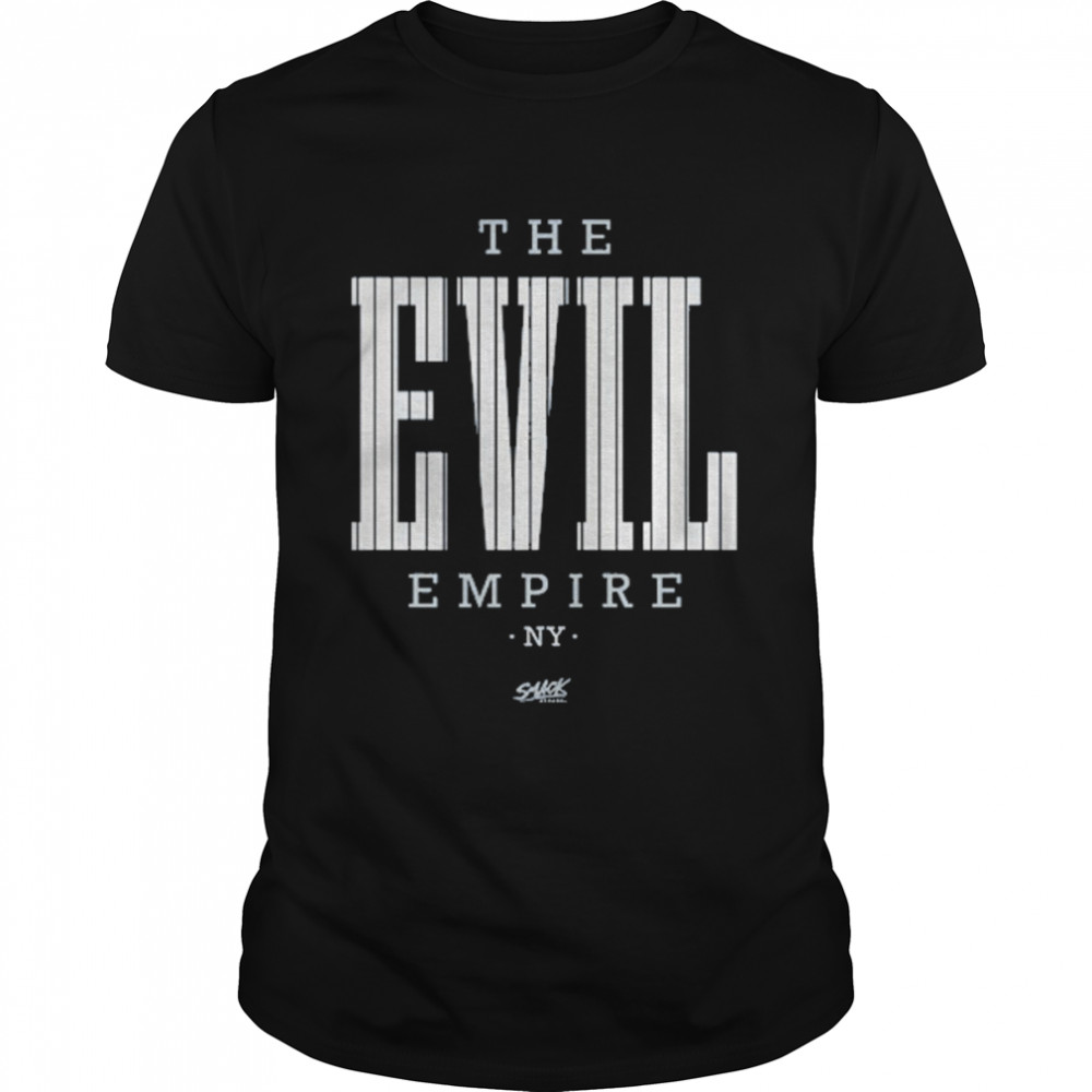 the Evil Empire New York Baseball Smack Shirt