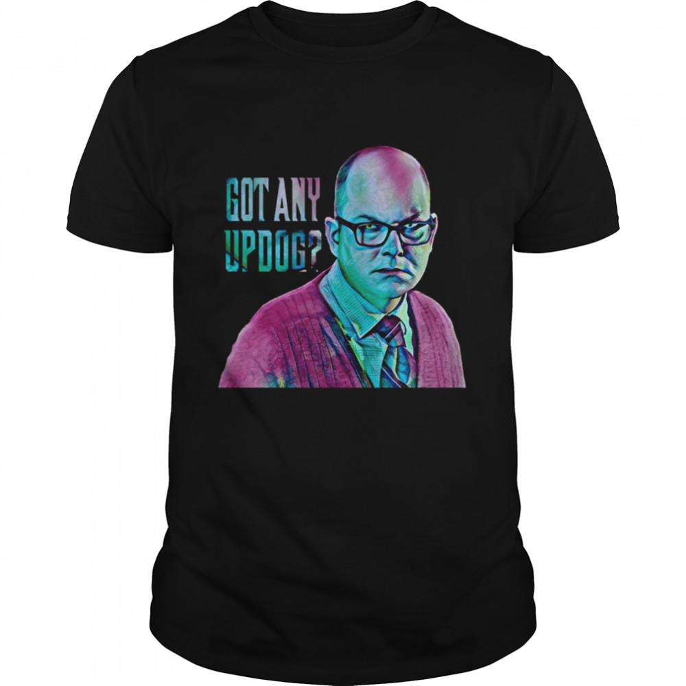 Colin Robinson Got Any Updogs Watercolor What We Do In The Shadows shirt